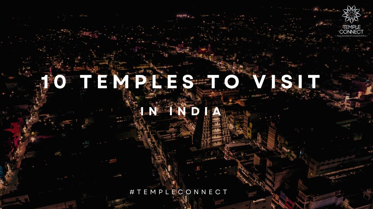 10 Must-Visit Temples in India